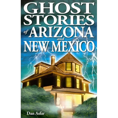 Ghost Stories of Arizona and New Mexico - Paperback