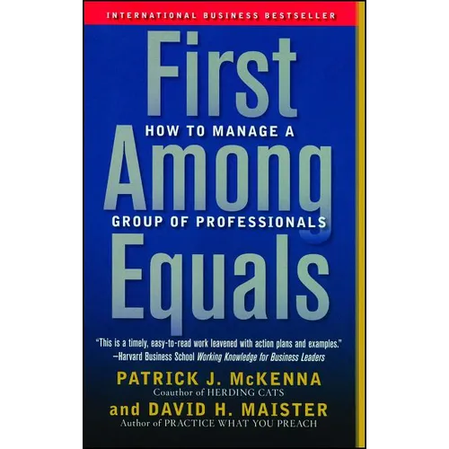 First Among Equals: How to Manage a Group of Professionals - Paperback