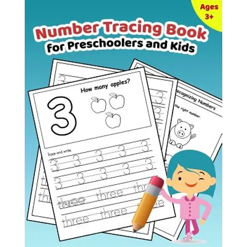 Number Tracing Book for Preschoolers and Kids: Learn How to Write and Count Numbers 1 - 10 with Lots of Fun Games and Activities - Paperback