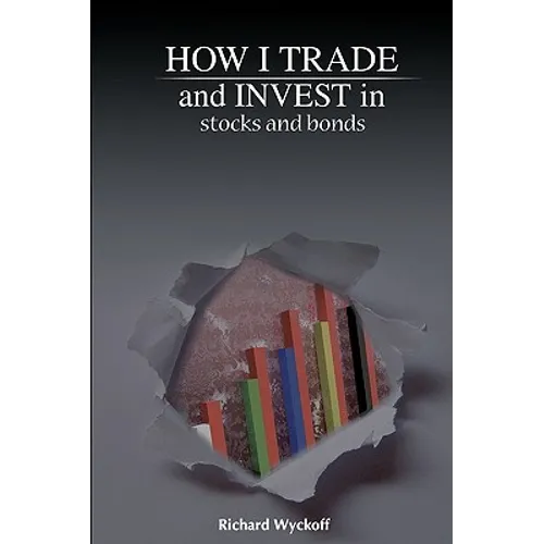How I Trade and Invest in Stocks and Bonds - Paperback