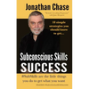 Subconscious Skills Success: 10 Simple Strategies You Should Know - Paperback