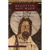 'Begotten, Not Made': Conceiving Manhood in Late Antiquity - Paperback
