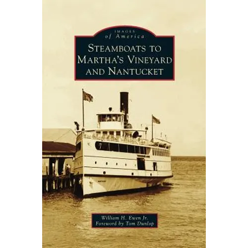 Steamboats to Martha's Vineyard and Nantucket - Hardcover