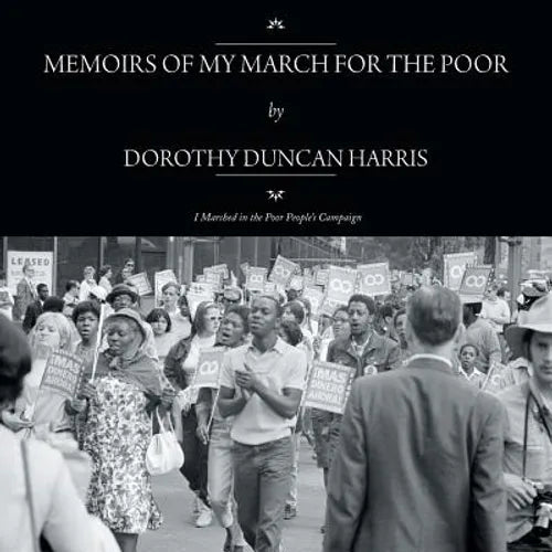 Memoirs of My March for the Poor: I Marched in the Poor People's Campaign - Paperback