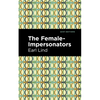 The Female-Impersonators - Paperback