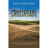 Crossroads: Seeking God to Discern Next Steps: a Forty-Day Devotional - Paperback