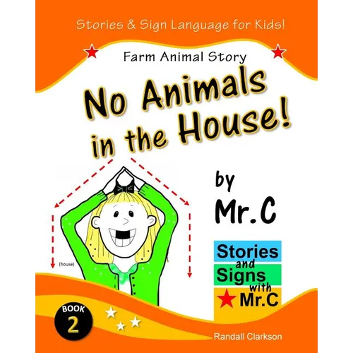 No Animals in the House!: Farm Animals Story (ASL Sign Language Signs) - Paperback