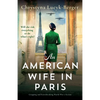 An American Wife in Paris: Gripping and heartbreaking World War 2 fiction - Paperback