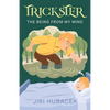 Trickster: The Being from My Mind - Paperback