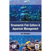 Ornamental Fish Culture and Aquarium Management - Hardcover