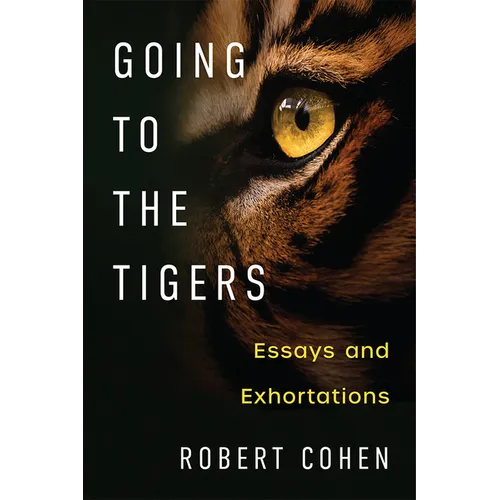 Going to the Tigers: Essays and Exhortations - Paperback