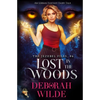 Lost in the Woods: An Urban Fantasy Fairy Tale - Paperback