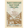 Early Ohioans and Their Critters: Painters, "Polecats," "Gallinippers," Et Cetera - Paperback