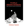 Pueblo Indian Wisdom: Native American Legends and Mythology - Paperback