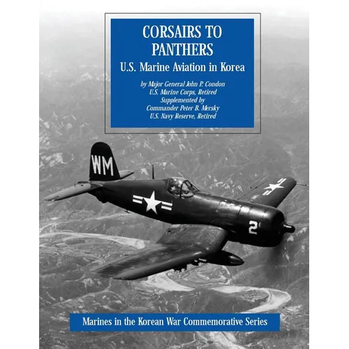 Corsairs to Panthers: U.S. Marine Aviation in Korea - Paperback
