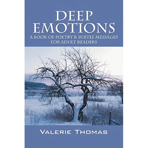 Deep Emotions: A Book of Poetry & Subtle Messages for Adult Readers - Paperback