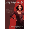 Getting Ready Chloe-Style: Perfecting Your Authentic Image - Paperback