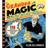 Grandpa Magic: 116 Easy Tricks, Amazing Brainteasers, and Simple Stunts to Wow the Grandkids - Paperback