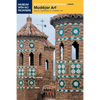 Mudéjar Art: Islamic Aesthetics in Christian Art - Paperback