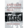 North Africans in Contemporary France: Becoming Visible - Paperback