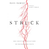 Struck: One Christian's Reflections on Encountering Death - Paperback