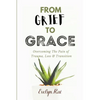 From Grief to Grace - Paperback