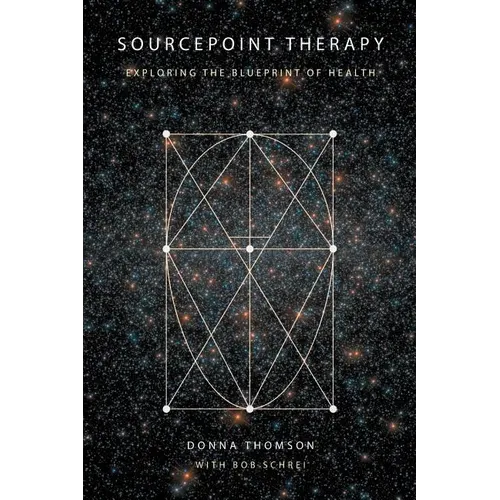 SourcePoint Therapy: Exploring the Blueprint of Health - Paperback
