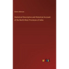 Statistical Descriptive and Historical Account of the North-West Provinces of India - Hardcover