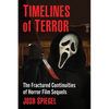 Timelines of Terror: The Fractured Continuities of Horror Film Sequels - Paperback