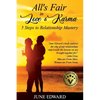 All's Fair in Love & Karma 5 Steps to Relationship Mastery - Paperback