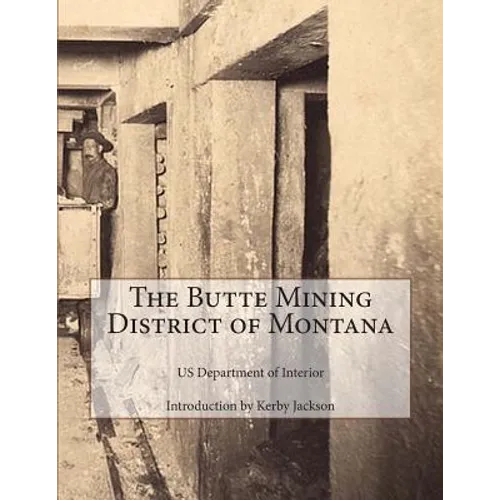 The Butte Mining District of Montana - Paperback