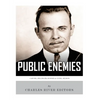 Public Enemies: Al Capone, John Dillinger, Bonnie & Clyde, and Baby Face Nelson - Paperback