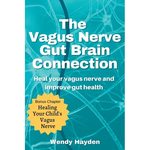 The Vagus Nerve Gut Brain Connection - Paperback