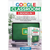 Google Classroom - 2 Books in 1: The Ultimate 2020 Guide for Teachers and Students to Learn about the Features of Google Classroom and Improve the qua - Paperback