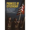 Promises of Citizenship: Film Recruitment of African Americans in World War II - Hardcover