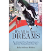 It's All in Your Dreams: Five Portals to an Awakened Life (New Age & Spirituality, Dr. Dream Author of I Had the Strangest Dream) - Paperback