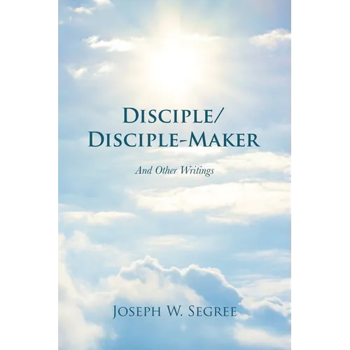 Disciple/Disciple-Maker: And Other Writings - Paperback