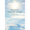 Disciple/Disciple-Maker: And Other Writings - Paperback