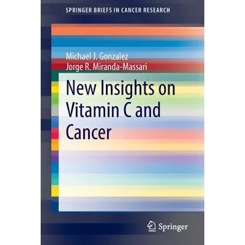 New Insights on Vitamin C and Cancer - Paperback