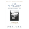 Far Appalachia: Following the New River North - Paperback
