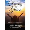 Living by Grace: Reflections from the Book of Galatians - Paperback