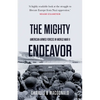 The Mighty Endeavor: American Armed Forces in the European Theater in World War II - Paperback