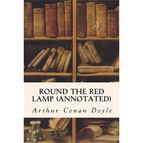 Round The Red Lamp (annotated) - Paperback