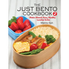 The Just Bento Cookbook 2: Make-Ahead, Easy, Healthy Lunches to Go - Paperback