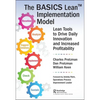 The Basics Lean(tm) Implementation Model: Lean Tools to Drive Daily Innovation and Increased Profitability - Paperback