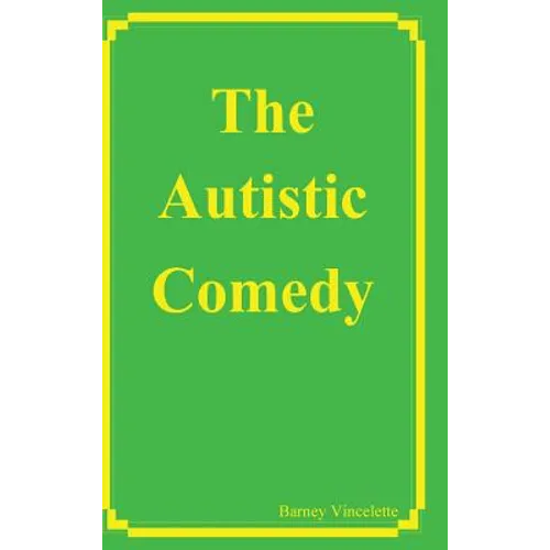 The Autistic Comedy - Hardcover
