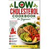 Low Cholesterol Cookbook: Diet Menus, plans and Recipes For Healthy Living - Paperback