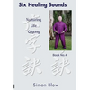 Six Healing Sounds: Nurturing Life Qigong - Paperback