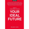 How to Consciously Design Your Ideal Future - Paperback