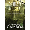 Ciudad Negra: La última ciudad perdida - Paperback